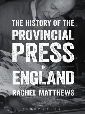 cover image of The History of the Provincial Press in England